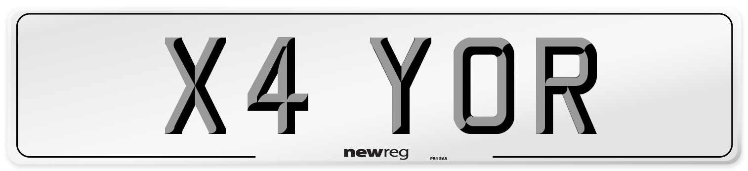 X4 YOR Number Plate from New Reg